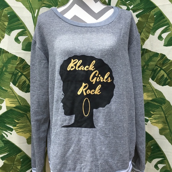 Tops - Black Girl Rock Sweatshirt